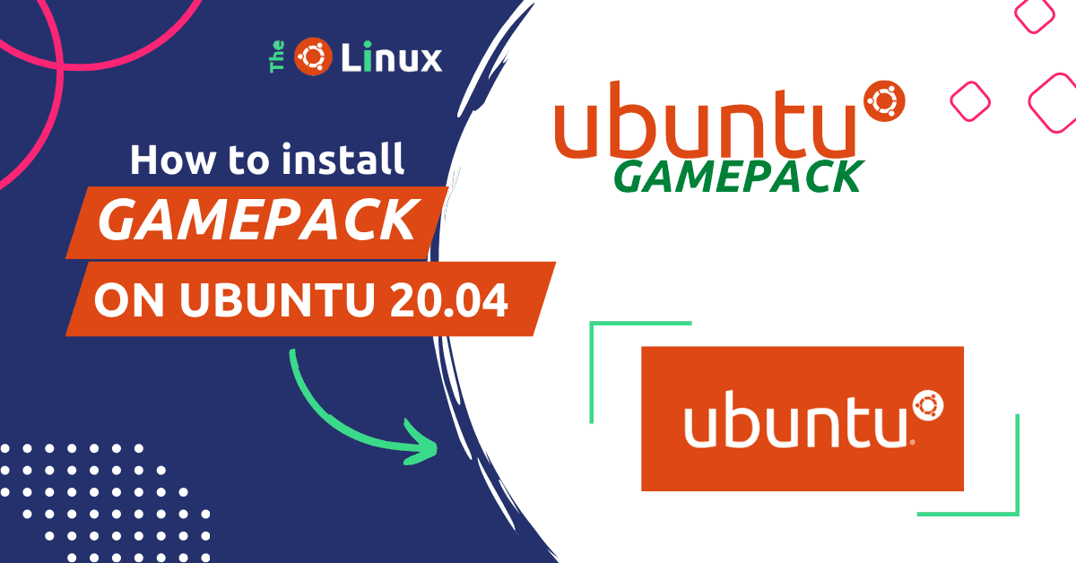 How to Install Ubuntu Game pack on Ubuntu 20.04