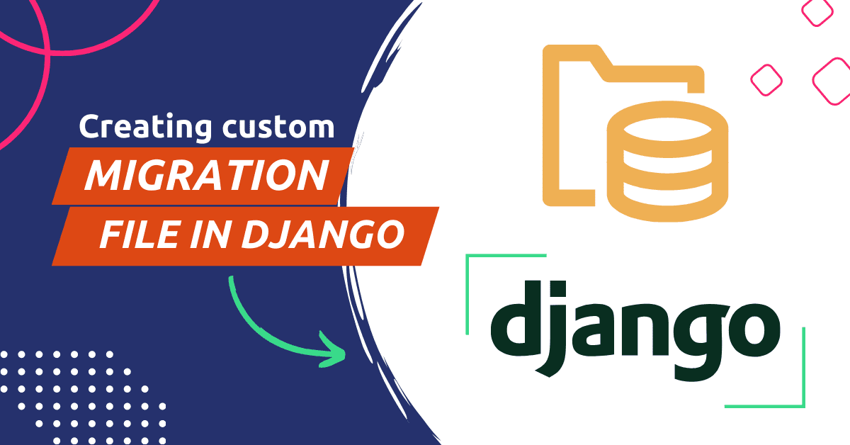 how to create custom migration file in django