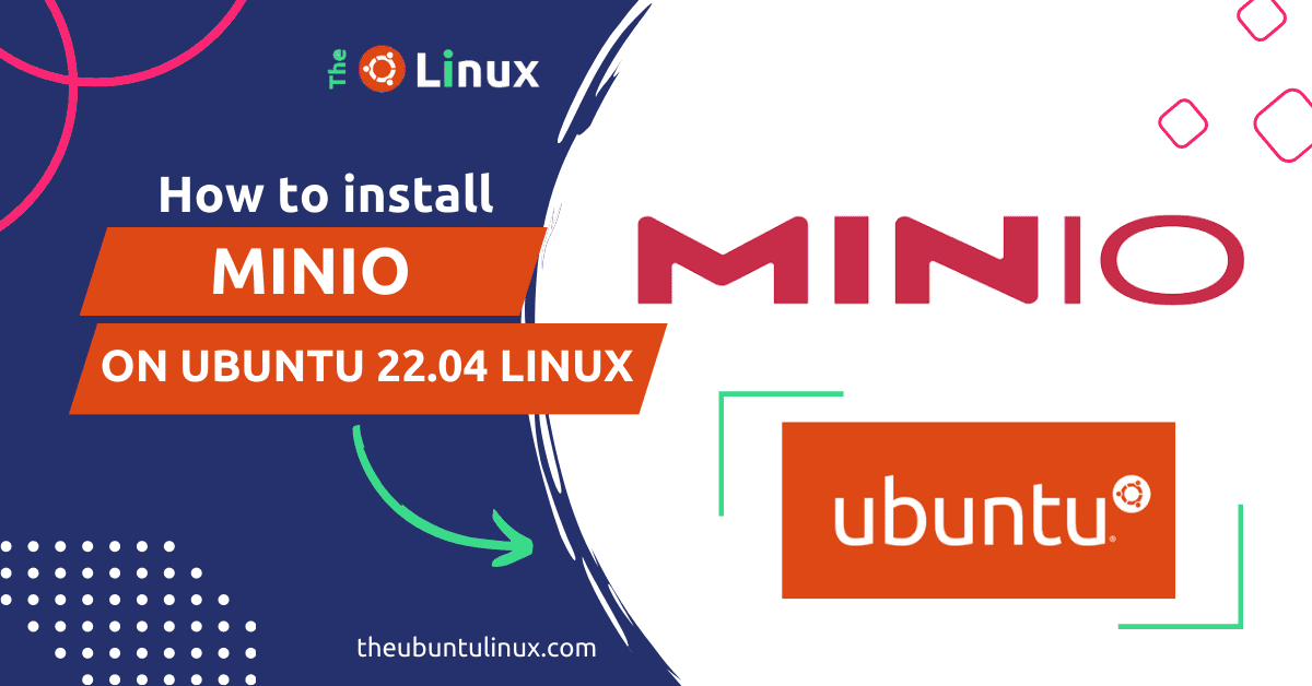 How to Install Minio on Ubuntu 22.04